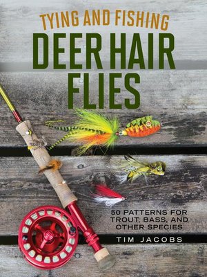 cover image of Tying and Fishing Deer Hair Flies